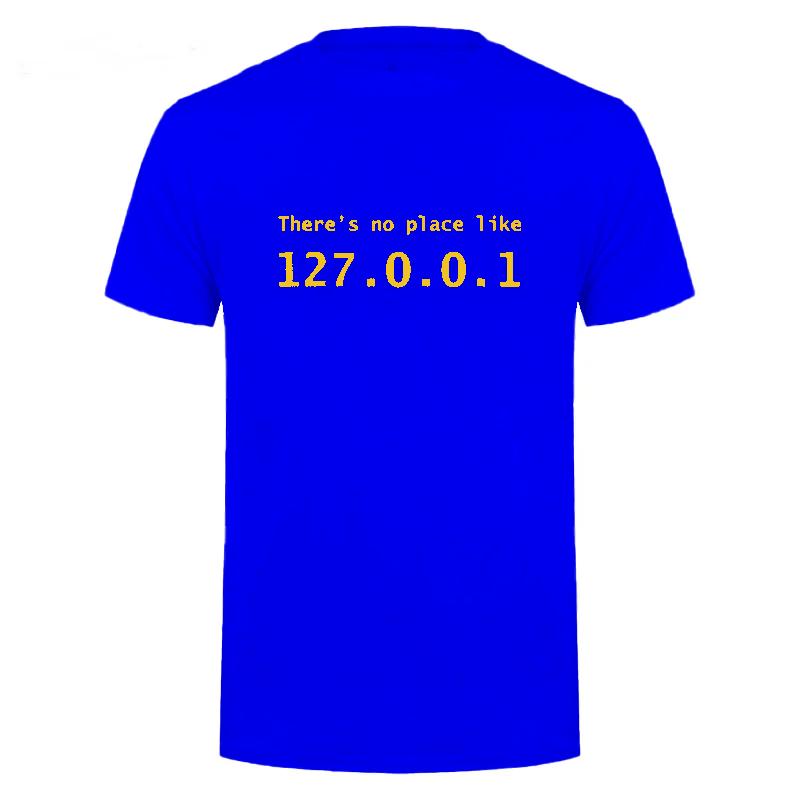 Men Programmer Geek Tshirt Funny IP Address Tops There Is No Place Like 127.0.0.1 Computer Comedy Tee Boyfriend Birthday Gift