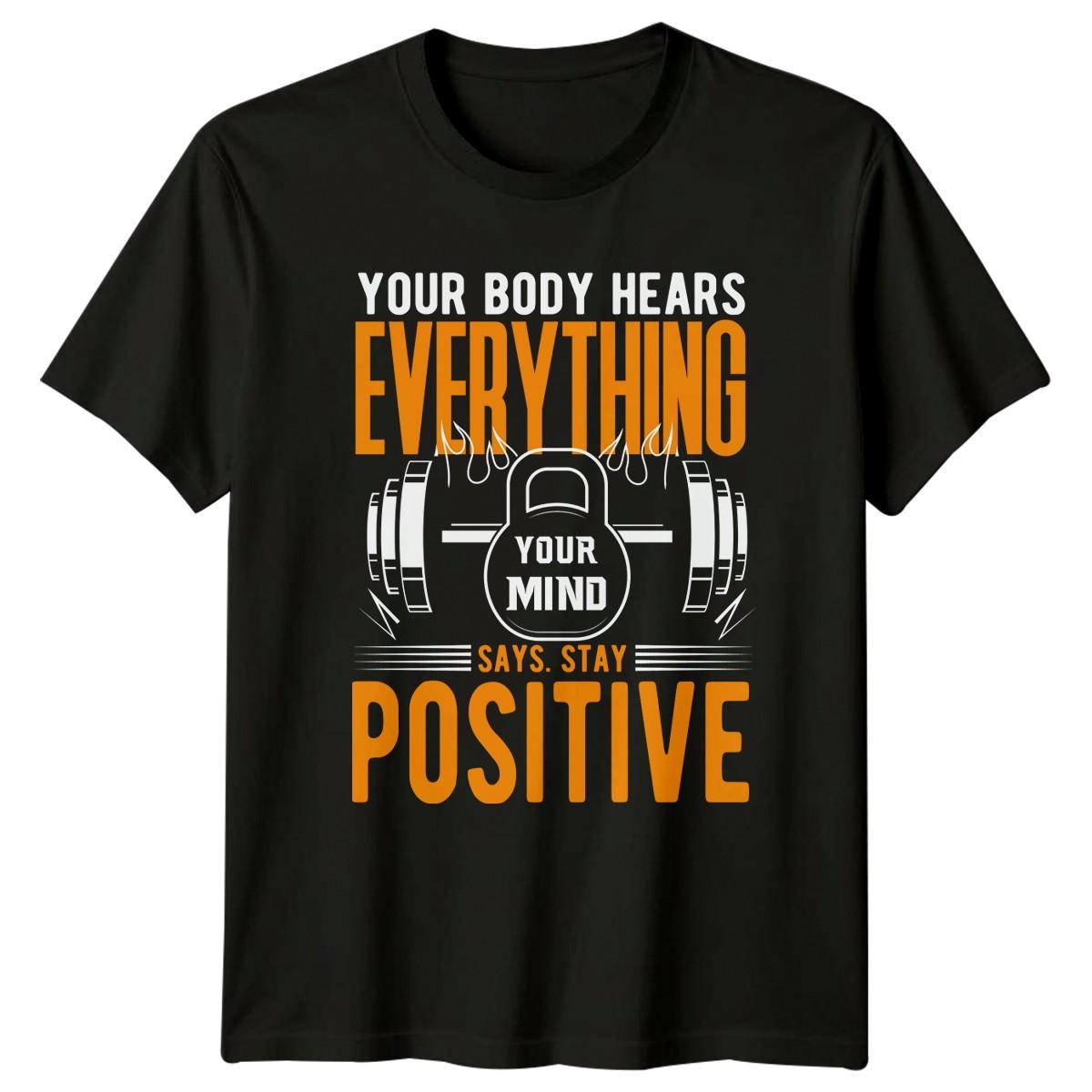 Your Body Hears Everything Your Mind T-Shirt Gym Weightlifting Fitness M