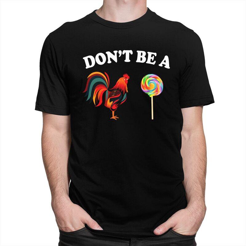 Dont Be A Chicken Lollipop T Shirt for Men Funny Sarcastic Joke Tshirts Streetwaer Short Sleeve Tee Shirt Clothing Gift