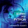 Bok Beginning with Python : A Guide for Beginners