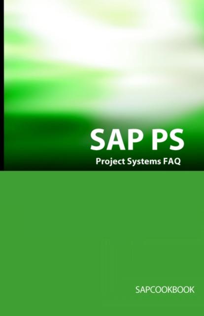 Buch SAP PS FAQ : SAP Project Systems Interview Questions, Answers, and Explanations