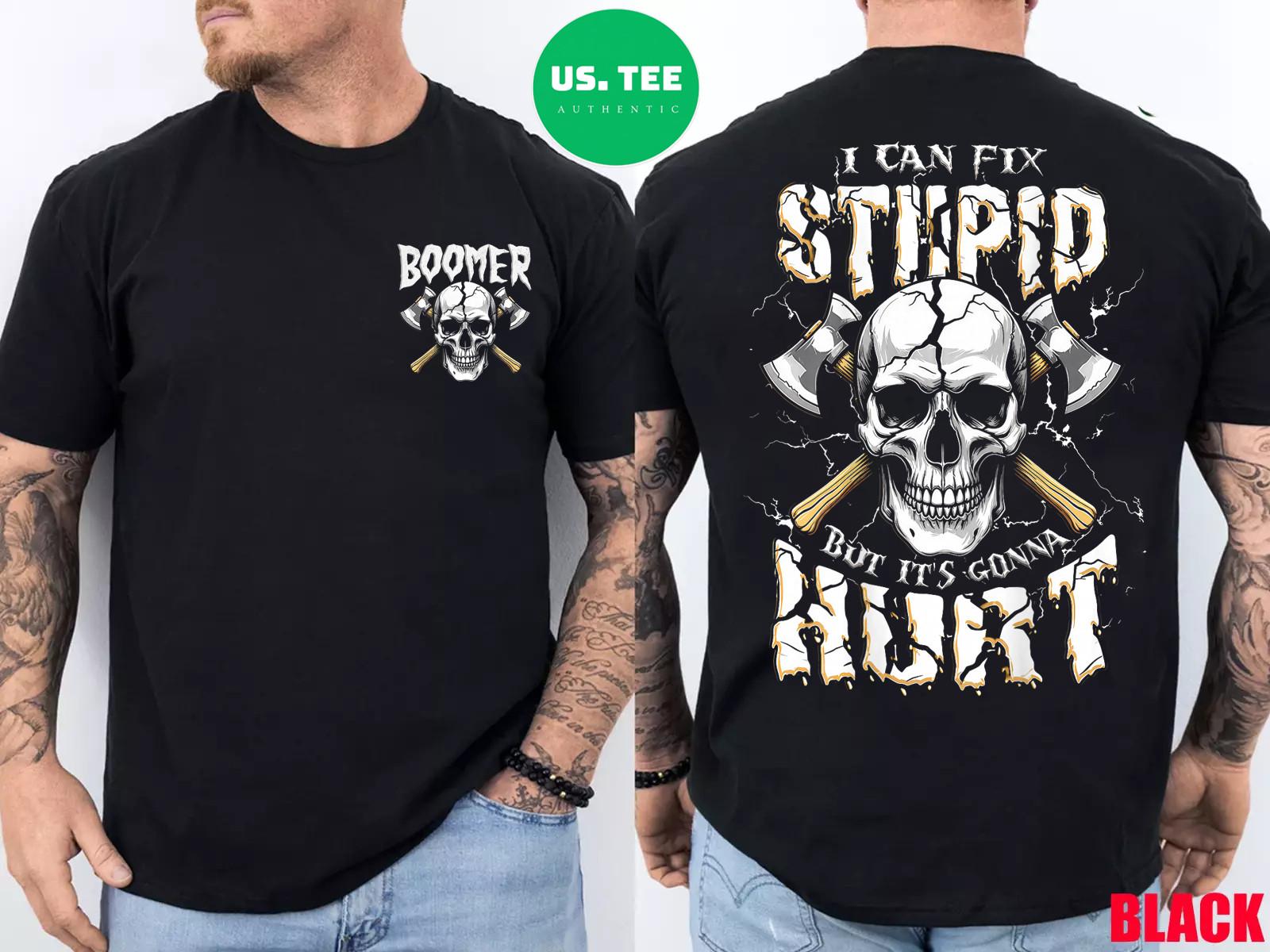 (2 Sided) Boomer I Can Fix Stupid But It s Gonna Hurt T-Shirt S разноцветный