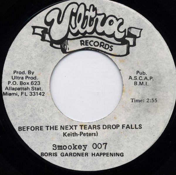 

7inch Record SMOOKEY 007, BORIS GARDNER HAPPENIN - Before The Next Tears Drop Falls NONE Ultra Records US Reggae, Ska & Dub Used