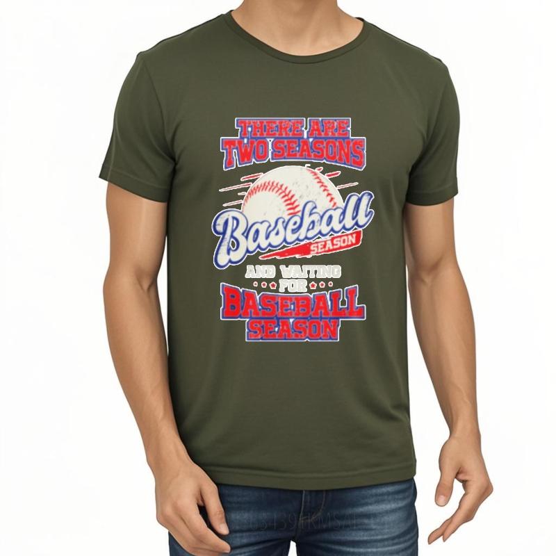 Rock Boys O Neck Tshirt Daily Wear There Are Two Seasons Baseball Season And Waiting For Baseball Season Basic For Her Teeshirt