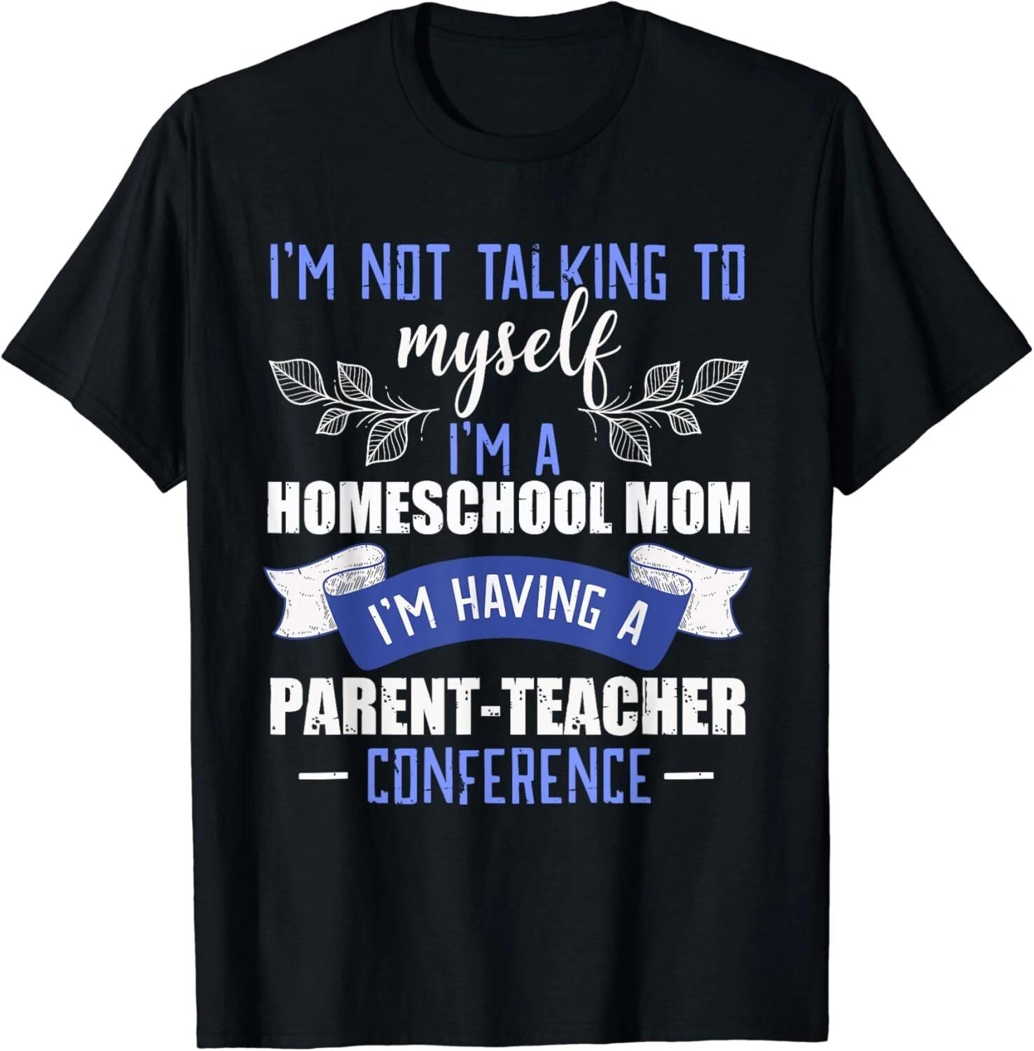 Homeschool Mom Tee Parent Teacher Conference Gift Unisex T-Shirt 3XL