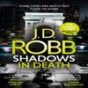Shadows In Death An Eve Dallas Thriller Book 51 by J. D. Robb... 9780349422138