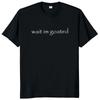 Casual Short Sleeve Tshirt Unisex 100 Pure Cotton Simple Wait Im Goated Letter Graphic Oversized Streetwear Tee