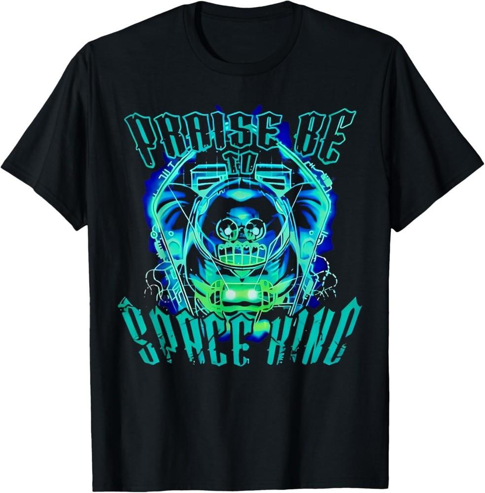 

Space King Praise Be Funny TShirt Unisex T-Shirt XXL