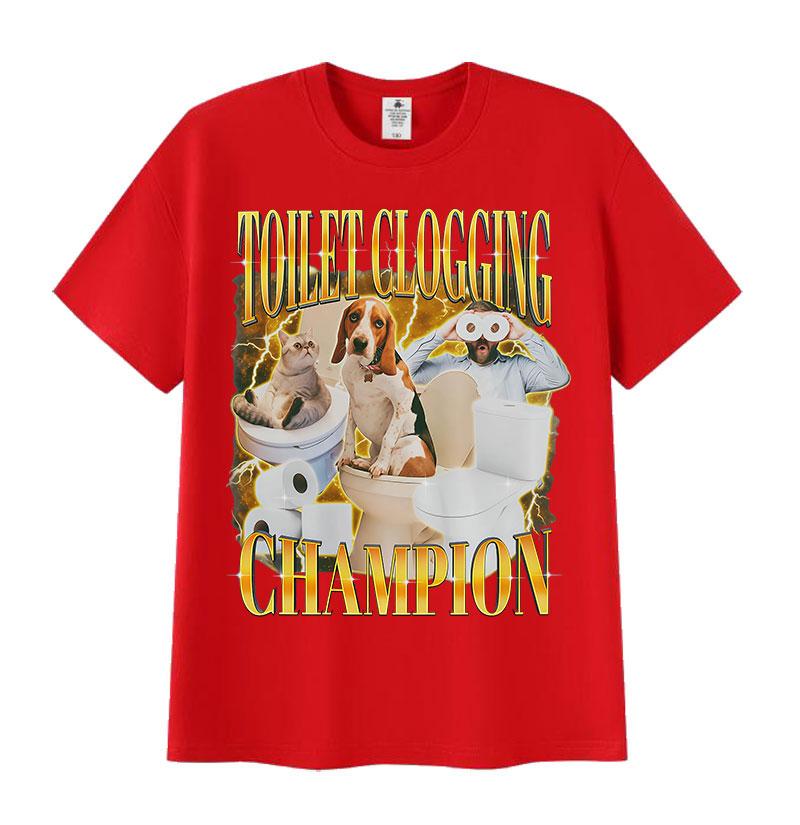 Toilet Clogging Champion Funny Meme Graphics T Shirts Cute Pet Humor Gift Short Sleeve T-shirts Fashion High Quality Tees
