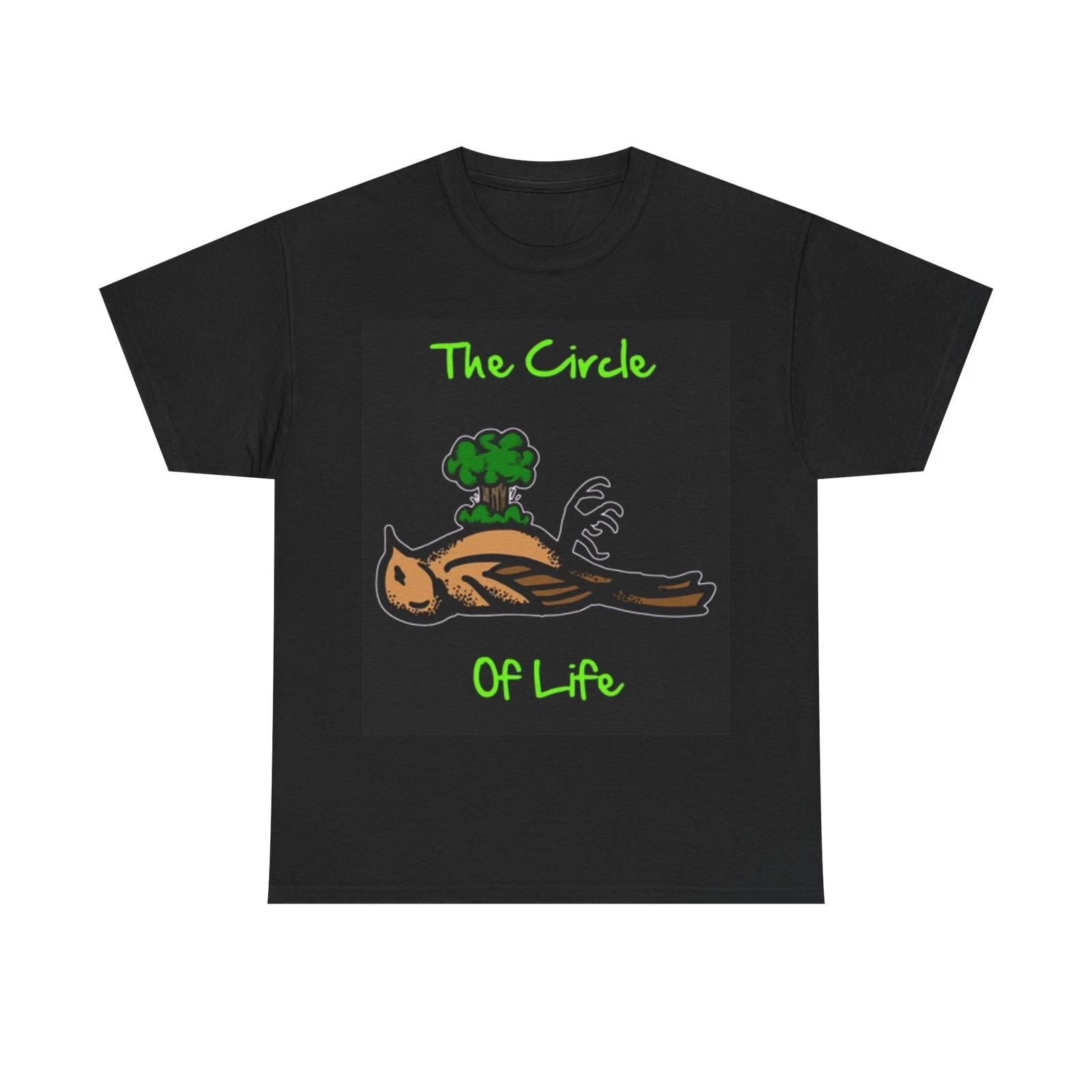 Men s and Women s T-shirts The Circle Of Life Funny S