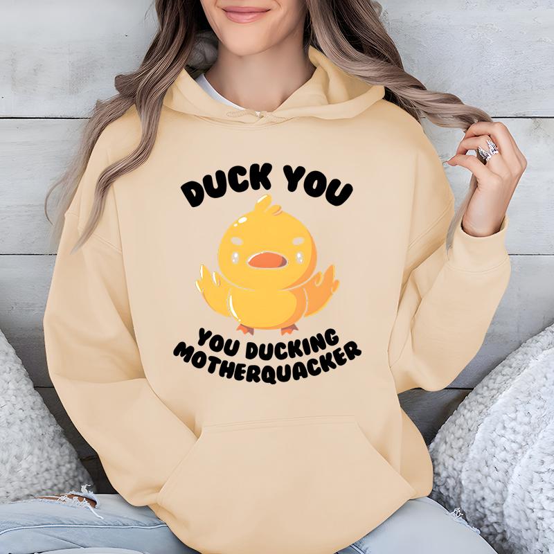 Duck You Funny Women Pullover Hoodie You Ducking Motherquacker Cartoon Classic Sweatshirt Cute Duck Fashion Casual Daily Hoodies