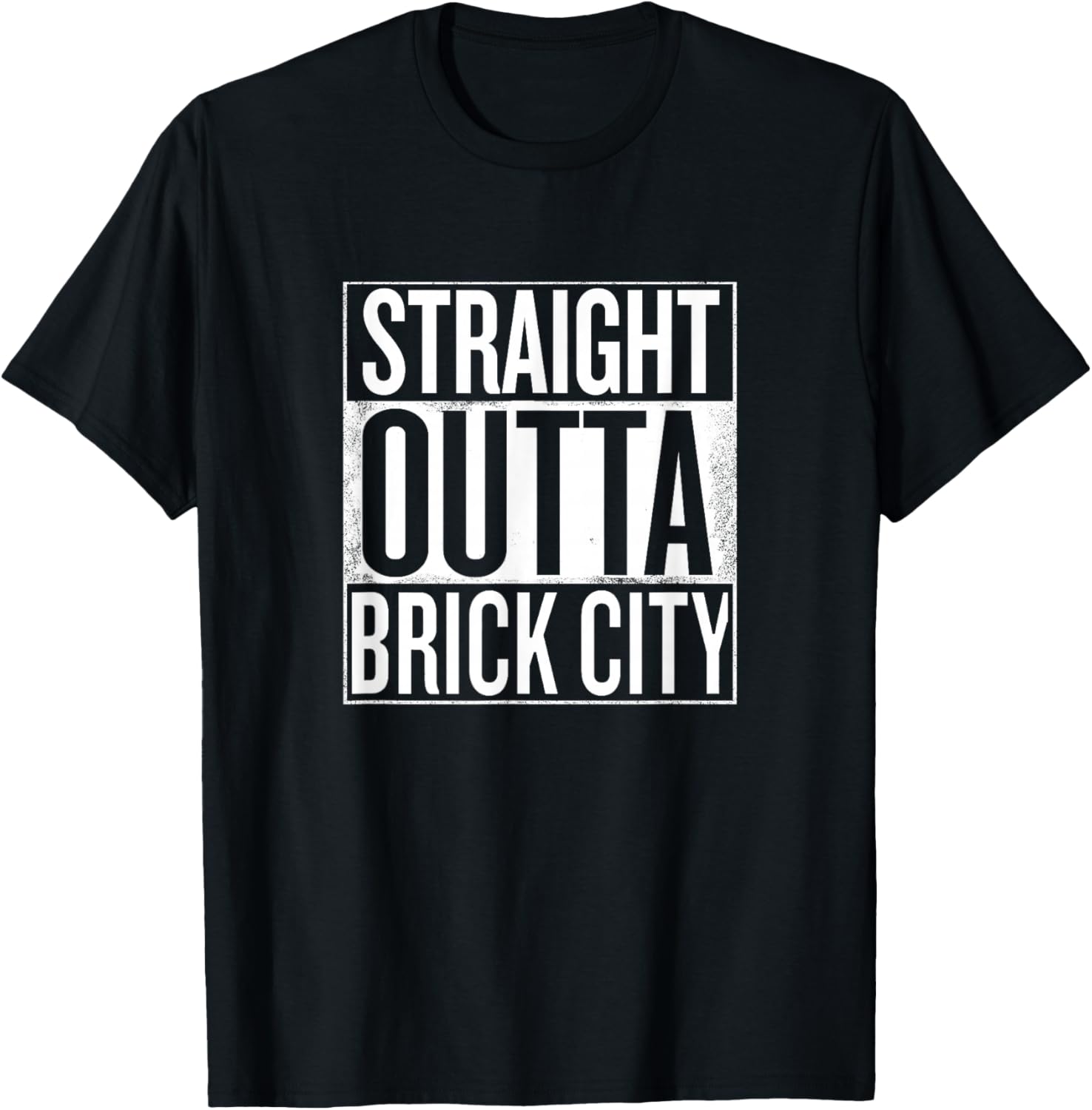 Straight Outta Brick City Shirt T-Shirt S