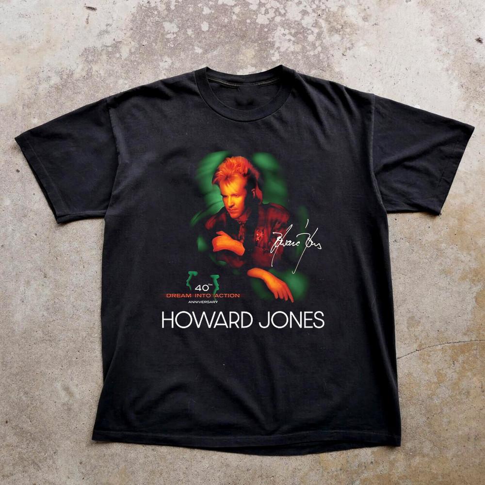 

Howard Jones 40th anniversary T Shirt All Size S-5XL DS85 Unisex T-Shirt XXXXL