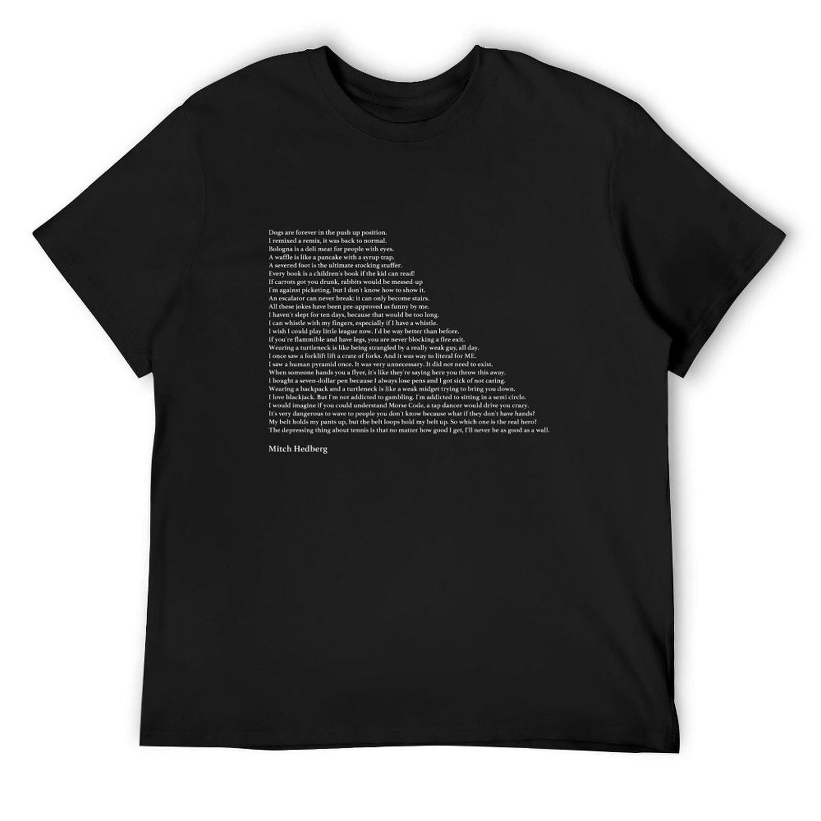 

Mitch Hedberg Quotes T-Shirt plus sizes croswit shirt man kawaii clothes cotton t shirt men 4XL