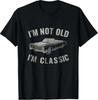 I'm Not Old I'm Classic Clever Muscle Car Shirt Design T-Shirt