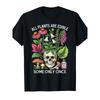 Alle Planten Zijn Eetbaar Sommige Slechts Eens Humor T-shirt