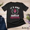 It's Wine O 'Clock Somewhere Sweatshirt Wine Lover Gift Unisex T-shirt