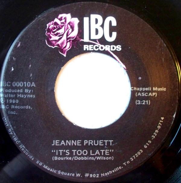 

7inch Record JEANNE PRUETT - It s Too Late IBC00010 IBC Records 1980 US Pop Used