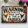 Vintage Country Fairy Warning Sign: Do Not Mess with Fairies - 7.9" X 11.9" (30cm X 20cm) - Wall Mountable, Weather Resistant
