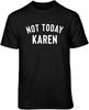 Not Today Karen Graphic Print Cotton T-shirt