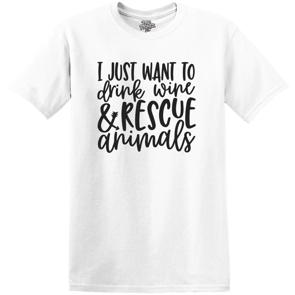 Funny T-Shirt I Just Want To Drink Wine and Rescue Animals 3XL