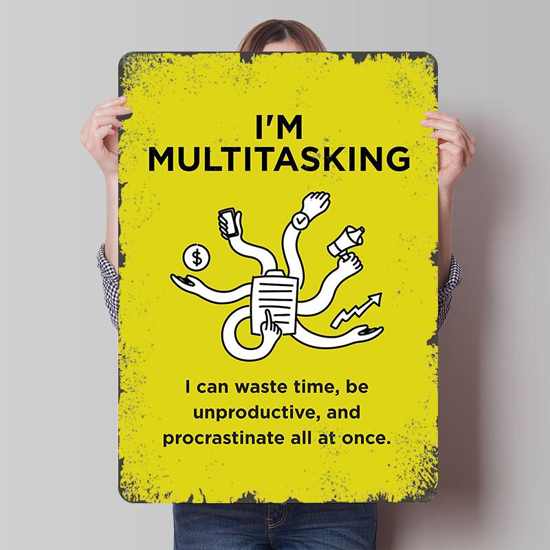 

Multitasking Procrastination Funny Metal Poster Customized Wall Art Retro Vintage Tinplate Signs for Aesthetic Room Decor Men 7.9x11.8In(20x30cm)