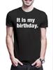 È il Mio Compleanno T-shirt da Uomo Festa di Compleanno Slogan Frase Tematica Divertente Divertente
