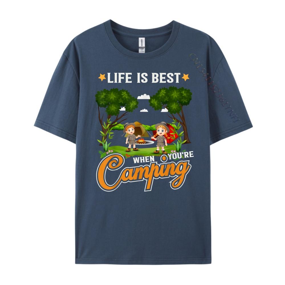 

Life Is Best When You Re Camping Outdoor Adventure Cute Oversized T Shirt Breathable Streetwear Unisex Printed On 4XL