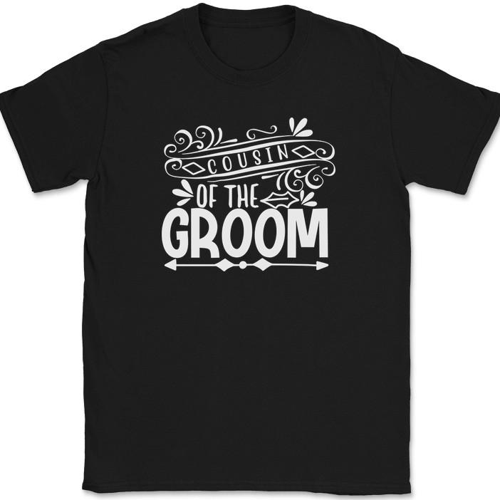

Cousin of the Groom T-Shirt Marriage Married Groom Family Group Gift Tee L