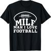 Man I Love Football T-Shirt