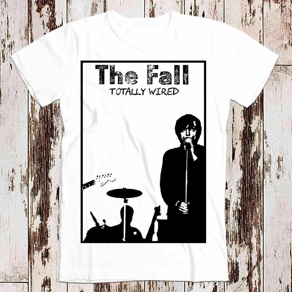 The Fall Totally Wired Punk T Shirt 8049 S