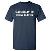 Saturday In Boca Raton Football Saturdays Tailgating Sport T Shirt - Navy