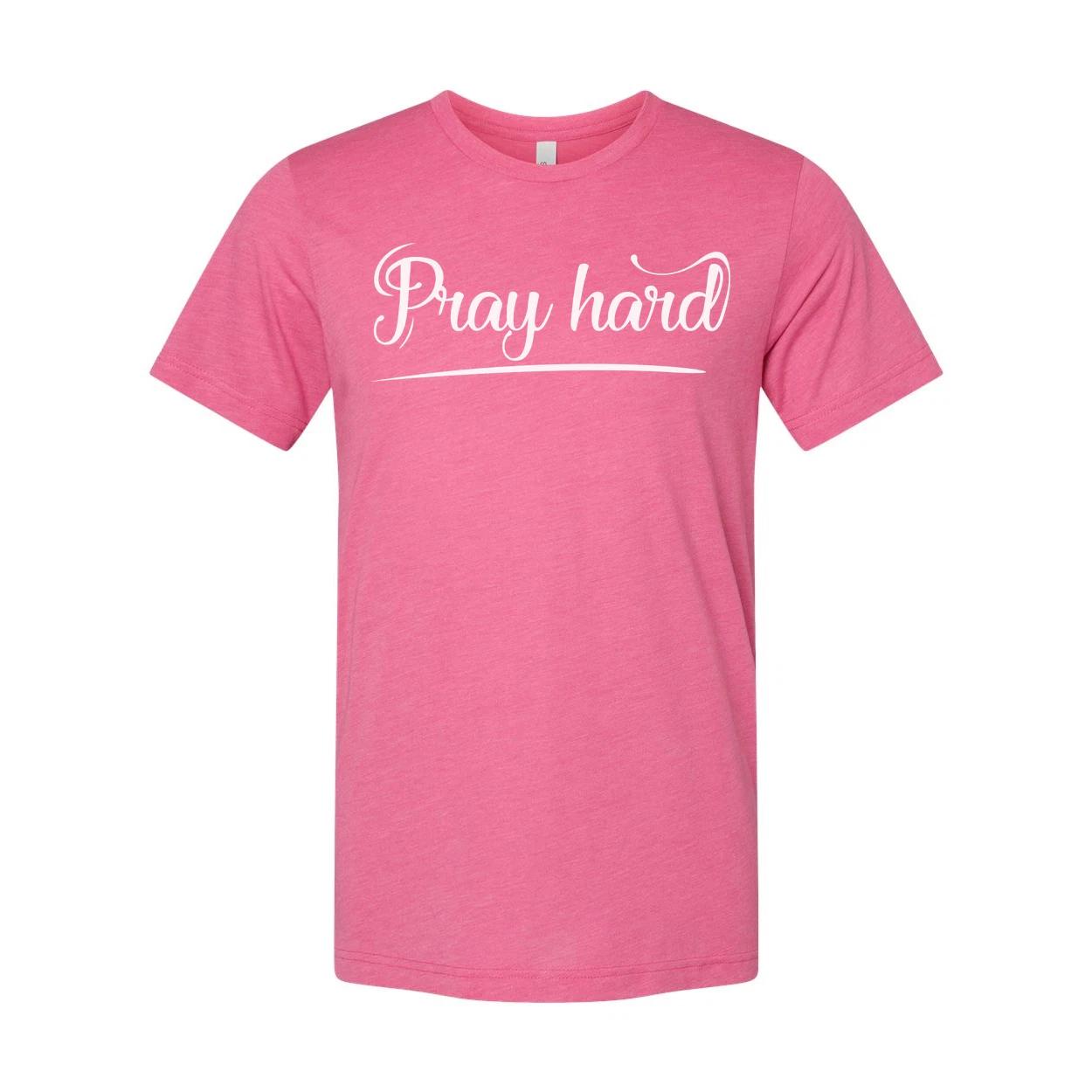 

Pray Hard Christian Unisex Graphic T Shirt With Script Font Design, Crew Neck Te 4XL