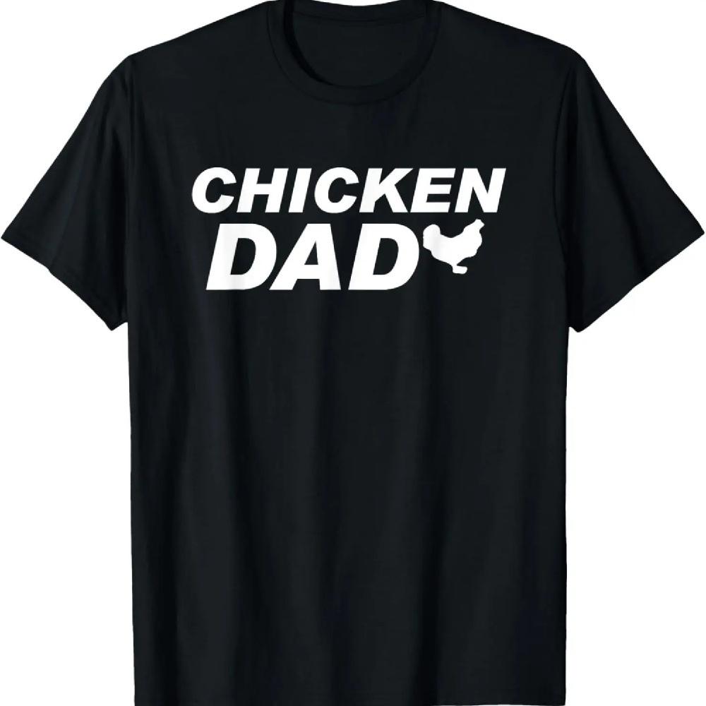 Chicken Lover Father's Day Funny - Chicken Dad T-Shirt