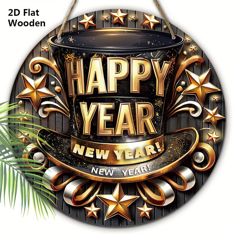 Happy New Year Wooden Sign with Top Hat Pattern - Celebrating The New Year Round Sign for Front Door, Wall Hanging Decor - Ideal Festival Decoration