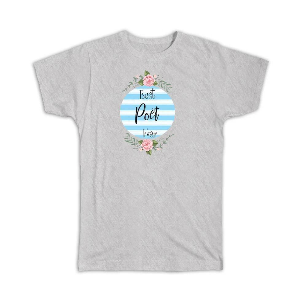 Gift T-Shirt : Best Poet Ever Blue Stripes Boho Floral Roses 2XL