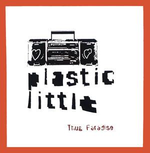 

CD PLASTIC LITTLE - Thug Paradise INR717 aNYthing 2003 Japan Dance & Electronica Used