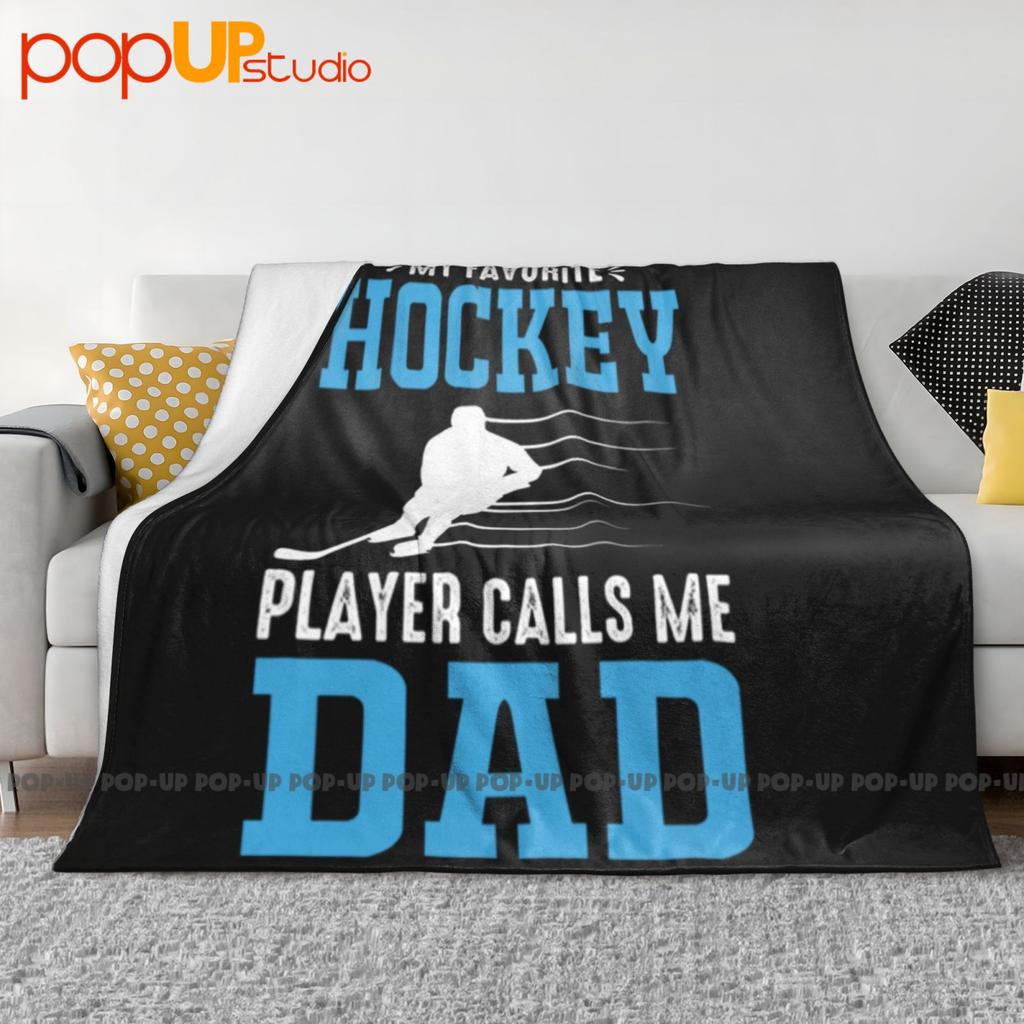 My Favorite Hockey Player Calls Me Dad Ultra-Soft Blanket Quilt Winter Sofa Cover Bed Covers