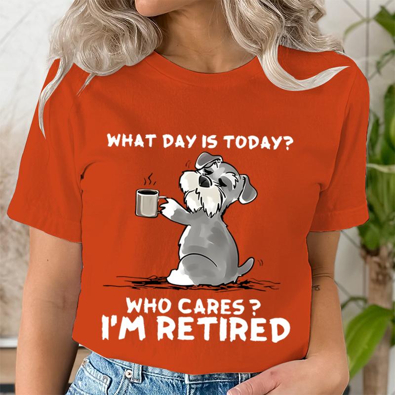 Lustiges Katze Schnauzer T-Shirt Welcher Tag Ist Heute Wen Kümmert's Ich Bin Im Ruhestand T-Shirt Damen Rundhals Kleidung für Ruhetage Grafik T-Shirt