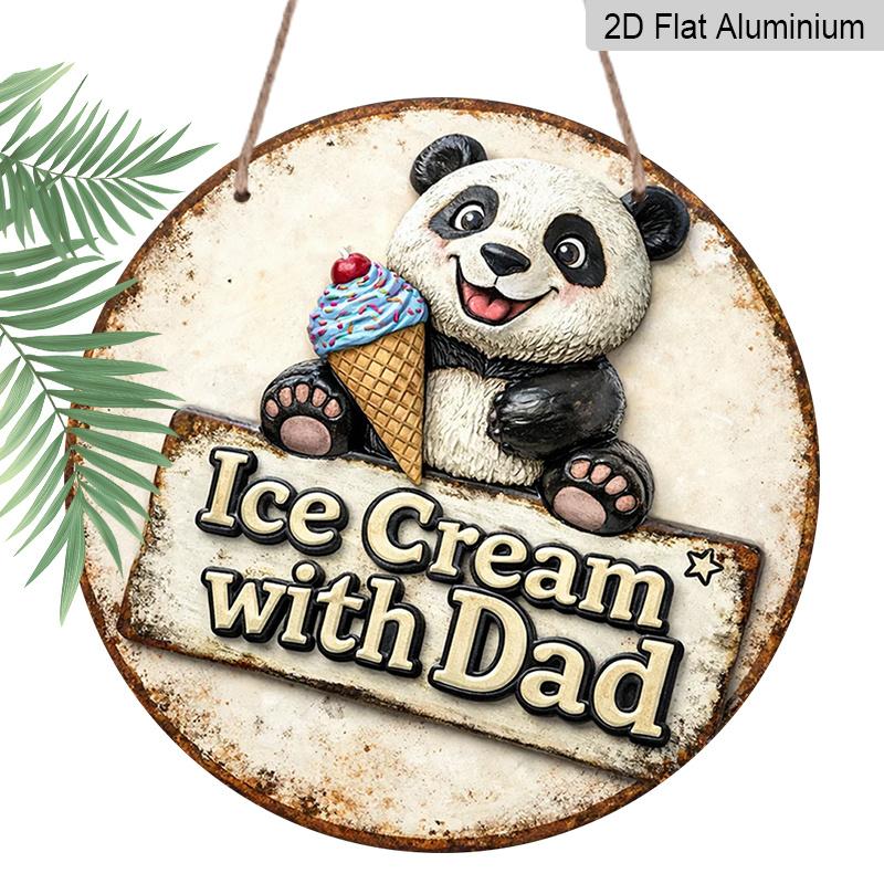 

2D Flat, 1pc Round Aluminum Hanging Sign - Ice Cream with Dad Cute Panda Vintage Metal Wall Art, Retro Summer Sweet Design, Perfect for Father s 7.87x7.87inch