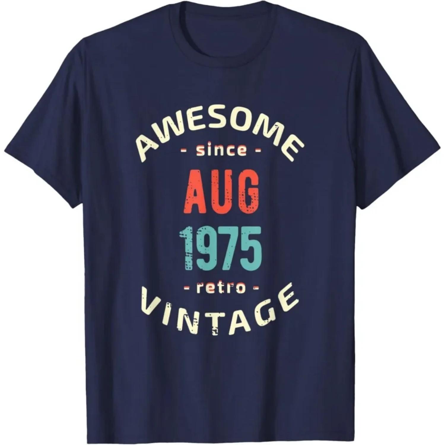 

1975 Birthday T-Shirt Awesome Since August 1975 Retro Vintage Birthday gift graphic cotton Tshirt casual round neck short sleeve S разноцветный