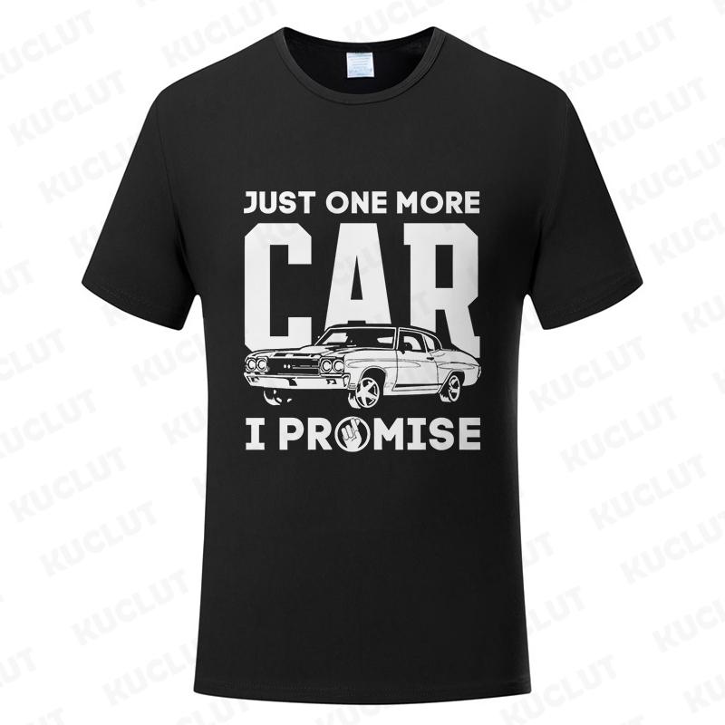 Just One More Car I Promise Shirt Funny Gift for Car Lovers T-Shirt Short-Sleeved T-Shirt Summer Men's New Fashion Street Tops