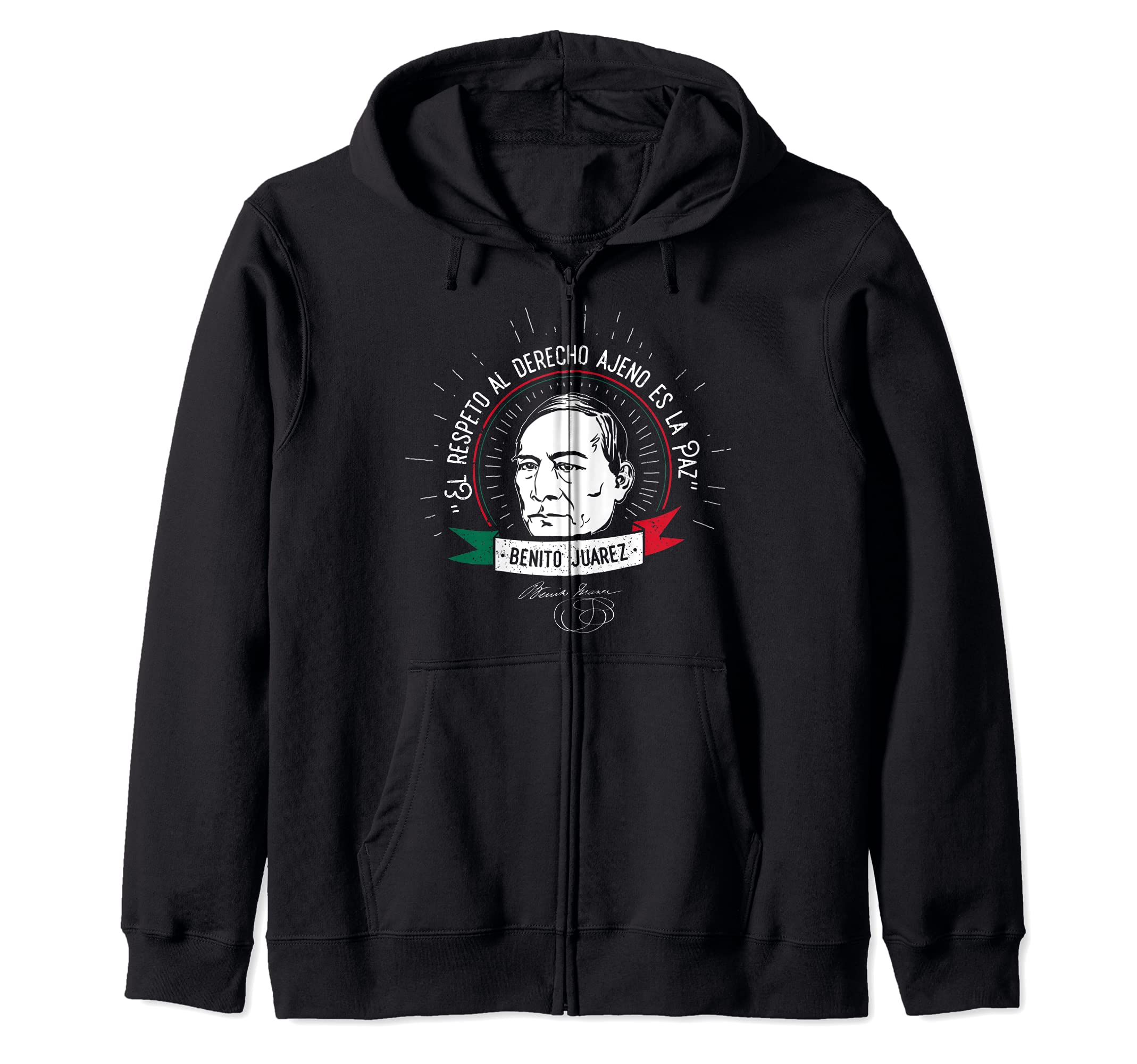 

Benito Juarez Mexican Hero Mexican Pride Men s and Women s Gift Zip Hoodie