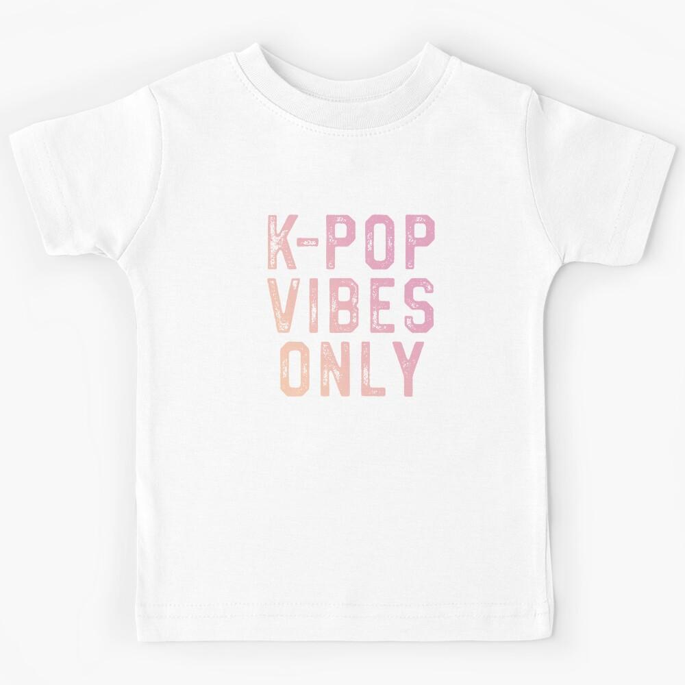 K-Pop Vibes Only - K-Pop Shirt Korean Music Merchandise Kids T-Shirt 170