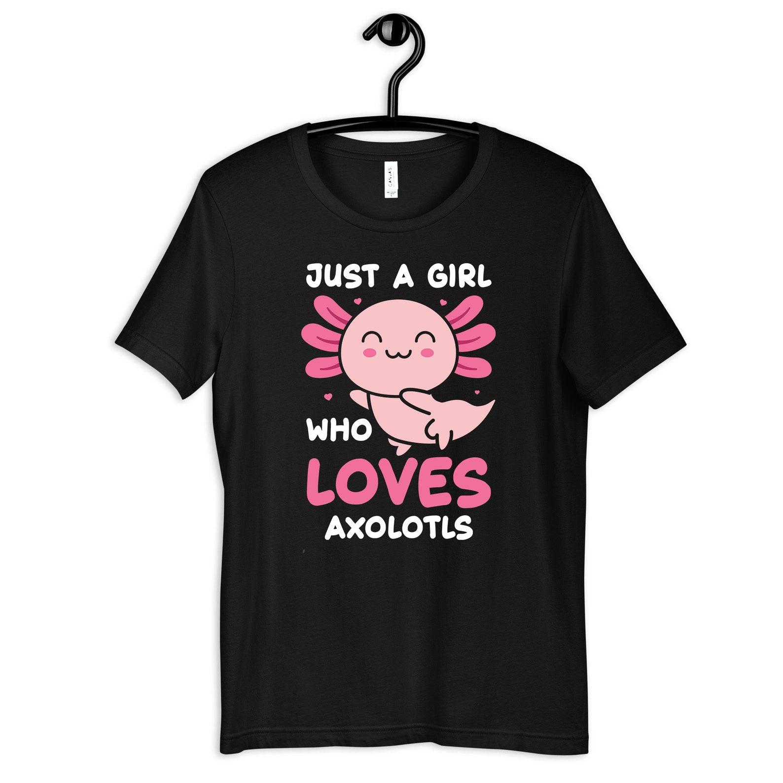 Girl Who Loves Axolotyls Shirt, Cute Axolotyl T-Shirt, Womens Tee, T-shirt, T-shirt, Tank Top, Kids Tee, Toddler Baby Clothing 4XL