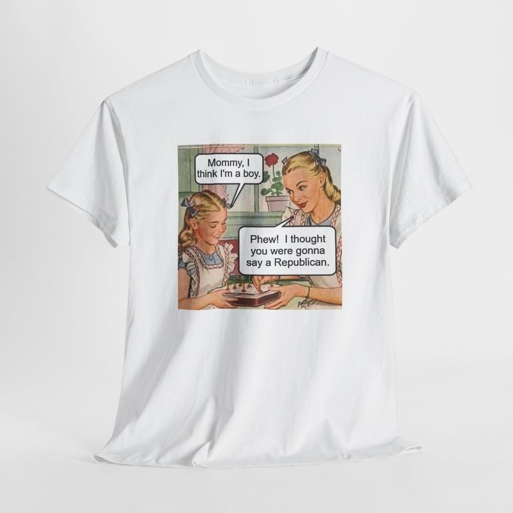 

Political Mommy, I Think I m a Boy Unisex Heavy Cotton Tshirt Tops Tee, Republican, Gender L