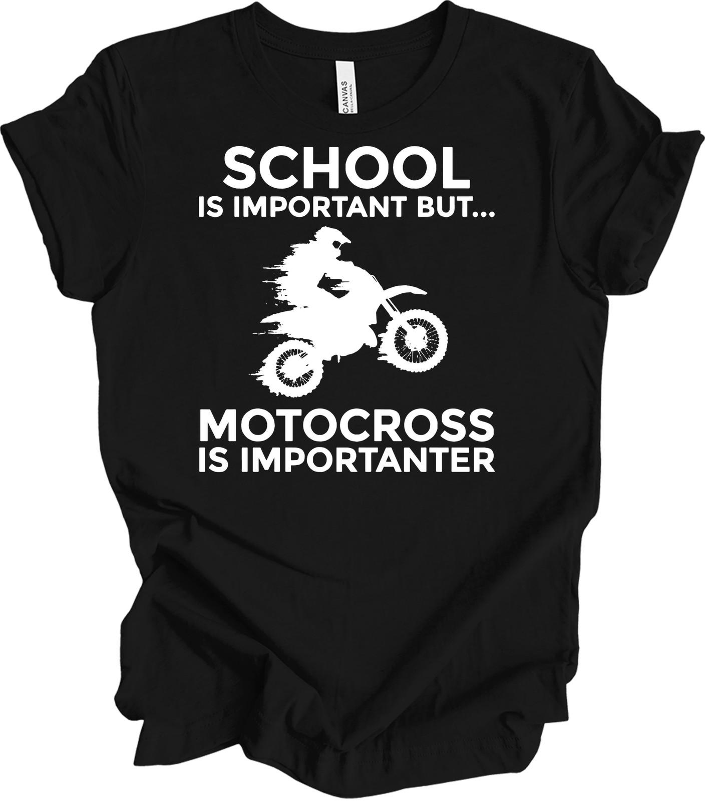 School Is Important But Motocross Is Importanter Funny Dirt Bike Rider Gift Tee XXXXL