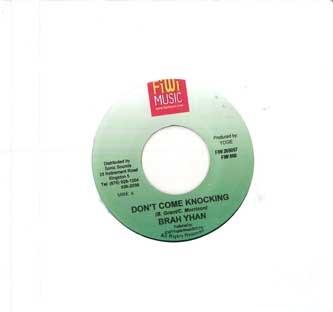 

7inch Record BRAH YHAN - Don t Come Knocking FIW060 FIWI MUSIC Jamaica Reggae, Ska & Dub Used