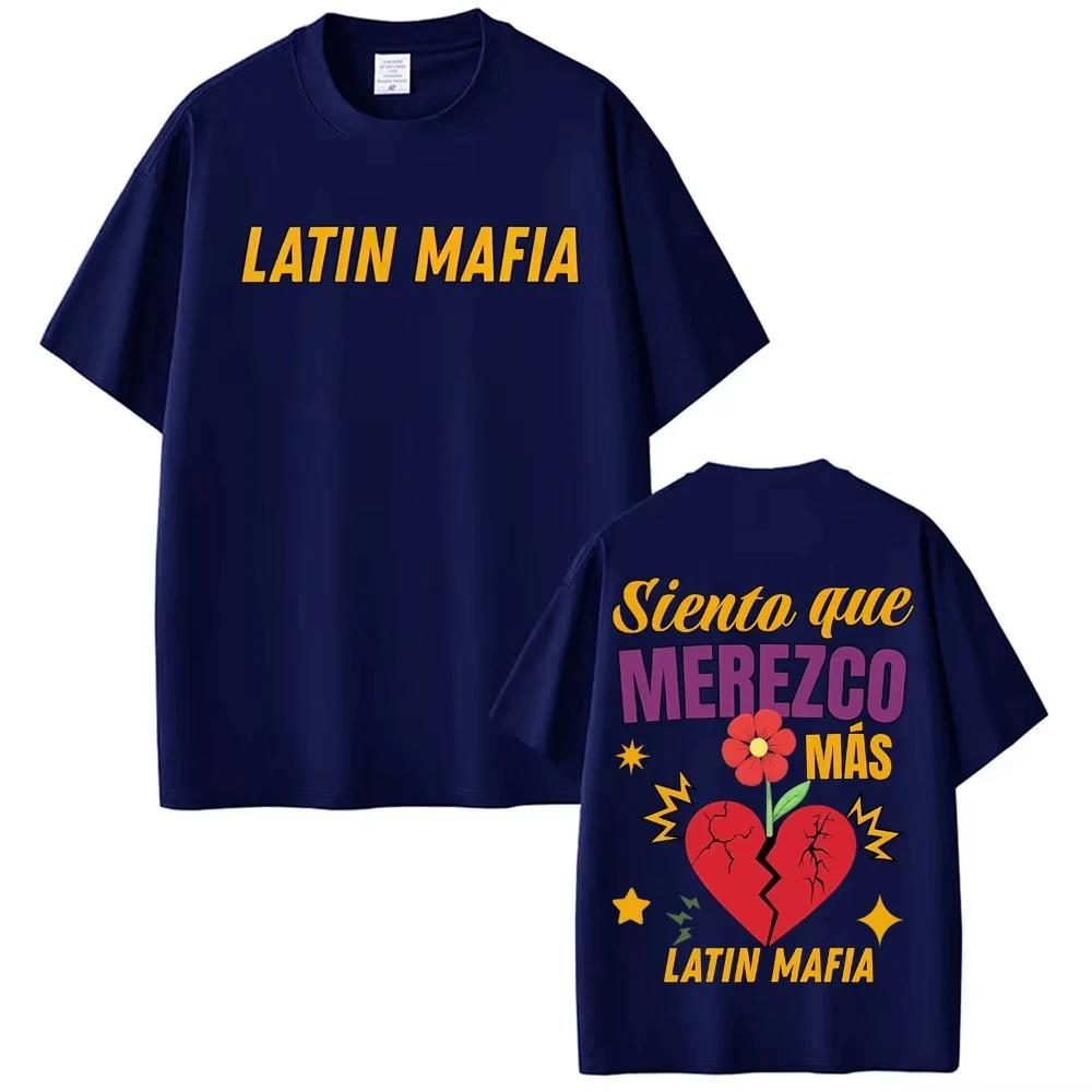 Band Latin Mafia Siento Que Merezco Mas Merch Tshirt Men Women Harajuku Hip Hop Rock T Shirts High Quality Male Cotton T Shirts