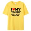 I Love My Boyfriend Klær I Love My Girlfriend T-skjorte for menn, så vær så snill å hold deg unna meg Funny BF GF Saying Quote Gift T-skjorter